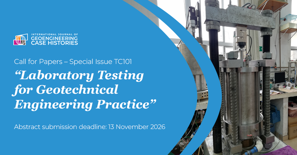 Call for Papers for Special Issue  on Laboratory Testing for Geotechnical Engineering Practice: Case Histories to be published in ISSMGE International Journal of Geoengineering Case Histories